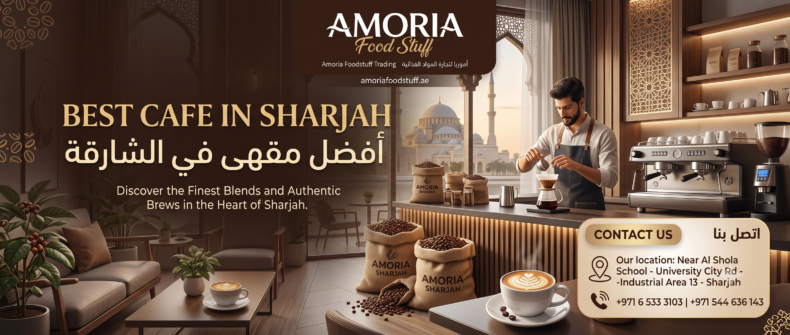 Best Cafe in Sharjah: Welcome to Amoria Foodstuff